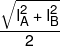 \frac{{\sqrt {I_A^2 + I_B^2} }}{2}