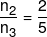 \frac{{{n_2}}}{{{n_3}}} = \frac{2}{5}
