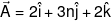 \vec A = 2\hat i + 3n\hat j + 2\hat k