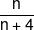 \frac{n}{{n + 4}}