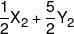 \frac{1}{2}{X_2} + \frac{5}{2}{Y_2}