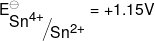 E_{{\raise0.7ex\hbox{${S{n^{4 + }}}$} \!\mathord{\left/  {\vphantom {{S{n^{4 + }}} {S{n^{2 + }}}}}\right.\kern-\nulldelimiterspace} \!\lower0.7ex\hbox{${S{n^{2 + }}}$}}}^ \ominus  =  + 1.15V
