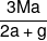 \frac{{3Ma}}{{2a + g}}
