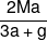 \frac{{2Ma}}{{3a + g}}