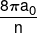 \frac{{8\pi {a_0}}}{n}