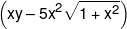 \left( {xy - 5{x^2}\sqrt {1 + {x^2}} } \right)