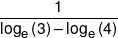 \frac{1}{{{{\log }_e}\left( 3 \right) - {{\log }_e}\left( 4 \right)}}
