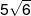 5\sqrt 6 