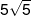 5\sqrt 5 