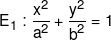 {E_1}:\frac{{{x^2}}}{{{a^2}}} + \frac{{{y^2}}}{{{b^2}}} = 1