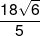 \frac{{18\sqrt 6 }}{5}