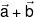 \vec a + \vec b