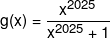 g(x) = \frac{{{x^{2025}}}}{{{x^{2025}} + 1}}