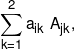 \sum\limits_{k = 1}^2 {{a_{ik}}\,\,{A_{jk}},} 