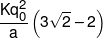 \frac{{Kq_0^2}}{a}\left( {3\sqrt 2  - 2} \right)