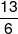 \frac{{13}}{6}