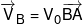 {\overrightarrow V _B} = {V_0}\overrightarrow {BA} 