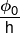 \frac{{{\phi _0}}}{h}