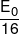 \frac{{{E_0}}}{{16}}