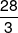 \frac{{28}}{3}