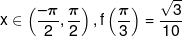 x \in \left( {\frac{{ - \pi }}{2},\frac{\pi }{2}} \right),f\left( {\frac{\pi }{3}} \right) = \frac{{\sqrt 3 }}{{10}}