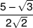 \frac{{5 - \sqrt 3 }}{{2\sqrt 2 }}