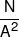 \frac{N}{{{A^2}}}