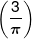 \left( {\frac{3}{\pi }} \right)