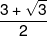 \frac{{3 + \sqrt 3 }}{2}