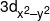 3{d_{{x^2} - {y^2}}}
