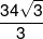 \frac{{34\sqrt 3 }}{3}