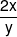 \frac{{2x}}{y}