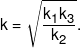 k = \sqrt {\frac{{{k_1}{k_3}}}{{{k_2}}}} .
