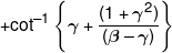  + {\cot ^{ - 1}}\left\{ {\gamma  + \frac{{(1 + {\gamma ^2})}}{{(\beta  - \gamma )}}} \right\}