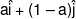 a\hat i + (1-a)\hat j