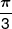 \frac{\pi }{3}