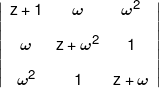 \left| {\begin{array}{*{20}{c}} {z + 1}&\omega &{{\omega ^2}}\\[0.9em] \omega &{z + {\omega ^2}}&1\\[0.9em] {{\omega ^2}}&1&{z + \omega } \end{array}} \right|