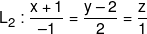 {L_2}:\frac{{x + 1}}{{ - 1}} = \frac{{y - 2}}{2} = \frac{z}{1}