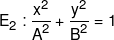 {E_2}:\frac{{{x^2}}}{{{A^2}}} + \frac{{{y^2}}}{{{B^2}}} = 1