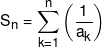 {S_n} = \sum\limits_{k = 1}^n {\left( {\frac{1}{{{a_k}}}} \right)} 