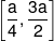 \left[ {\frac{a}{4},\frac{{3a}}{2}} \right]