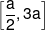 \left[ {\frac{a}{2},3a} \right]