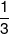 \frac{1}{3}