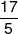 \frac{{17}}{5}
