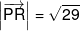 \left| {\overrightarrow {PR} } \right| = \sqrt {29} 