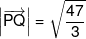 \left| {\overrightarrow {PQ} } \right| = \sqrt {\frac{{47}}{3}} 
