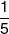\frac{1}{5}