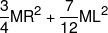\frac{3}{4}M{R^2} + \frac{7}{{12}}M{L^2}