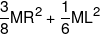 \frac{3}{8}M{R^2} + \frac{1}{6}M{L^2}