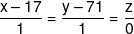 \frac{{x - 17}}{1} = \frac{{y - 71}}{1} = \frac{z}{0}